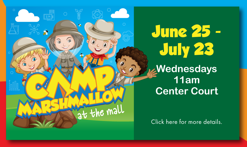 Camp Marshmallow at the Mall, June 25 - July 23