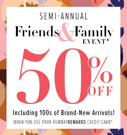 50% Off Friends & Family