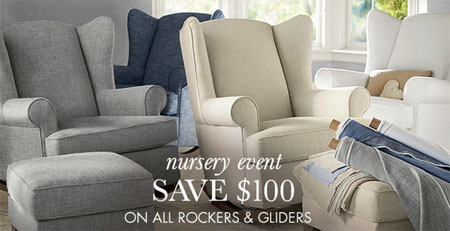 Save $100 on All Rockers & Gliders at pottery barn kids